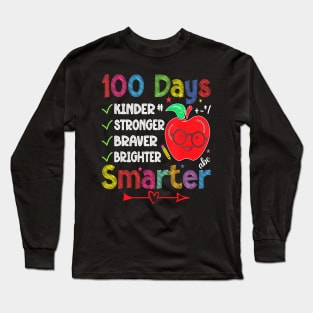 Smarter Kinder Stronger Brighter 100 Days Of School Teacher Long Sleeve T-Shirt